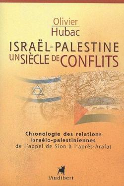 Isral-Palestine un sicle de conflits par Olivier Hubac