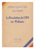 La Révolution de 1789 en Wallonie par Maurice Bologne