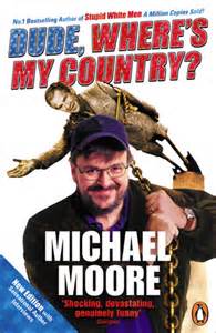 Dude, where\'s my country ? par Michael Moore