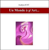Un Monde  p'Art... par Jocelyne Ich