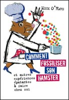 Comment fossiliser son hamster par Mick O'Hare
