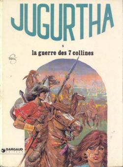 Jugurtha, tome 5 : La guerre des 7 collines par Jean-Luc Vernal