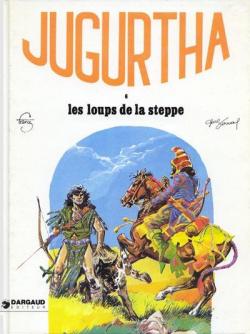 Jugurtha, tome 6 : Les loups de la steppe par Jean-Luc Vernal