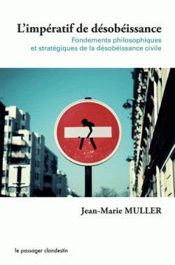 L'impratif de dsobissance par Jean-Marie Muller