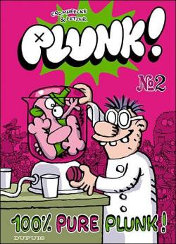 Plunk, Tome 2, 100% Pure Plunk par Luc Cromheecke
