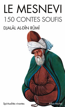 Le Mesnevi : 150 contes soufis par Djalâl ad-Dîn Rûmî