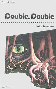 Double, Double par John Brunner