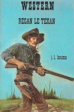 Regan Le Texan par Johana L. Bouma
