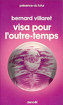 Visa pour l'outre-temps par Bernard Villaret