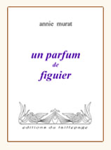 Un parfum de figuier par Annie Murat