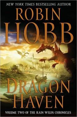 The Rain Wild Chronicles, tome 2 : Dragon Haven par Robin Hobb