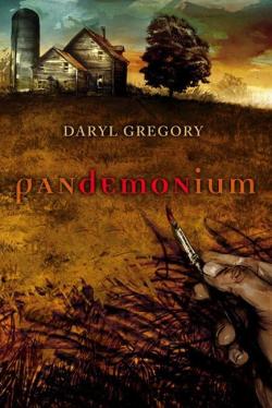 Pandemonium par Daryl Gregory