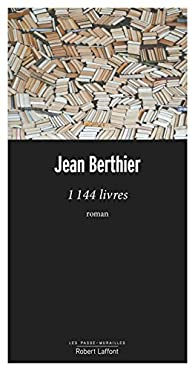 1144 livres par Jean Berthier (III)