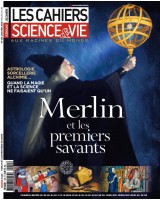 Les cahiers de science & vie, n150 : Merlin et les premiers savants par  Science & Vie