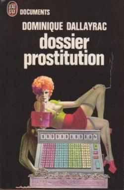 Dossier prostitution par Dominique Dallayrac