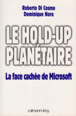 Le hold-up plantaire. La face cache de Microsoft par Roberto Di Cosmo