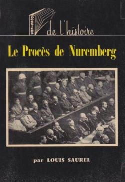 Le procs de Nuremberg par Louis Saurel