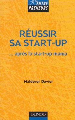 Russir sa Start-up.aprs la Start-up mania par Davier Malderor