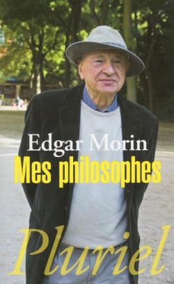 Mes philosophes par Edgar Morin