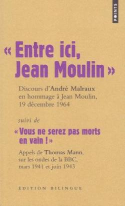 Entre ici, Jean Moulin par André Malraux