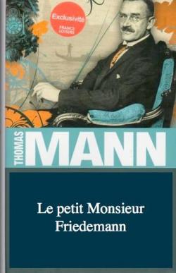 Le petit Monsieur Friedemann par Thomas Mann