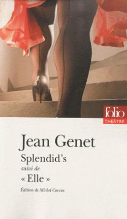 Splendid's (suivi de) ''Elle'' par Jean Genet