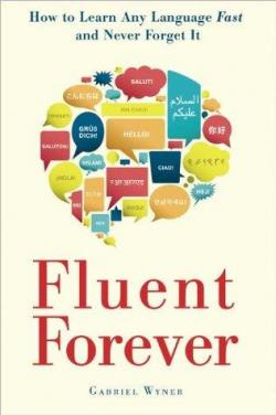 Fluent Forever par Gabriel Wyner
