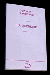 La Qubcie par Francine Lachance
