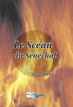 Le Sceau du Senechal par Jean Satge
