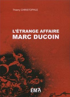 L'trange affaire Marc Ducoin par Thierry Christophle