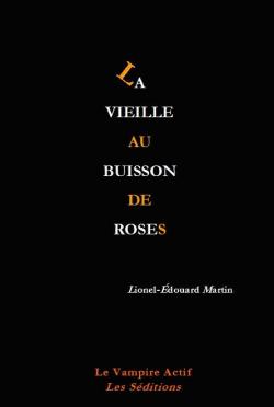 La vieille au buisson de roses par Lionel-Edouard Martin