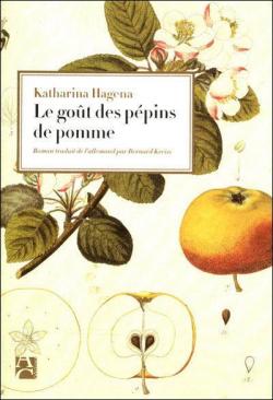 Le goût des pépins de pomme par Katharina Hagena
