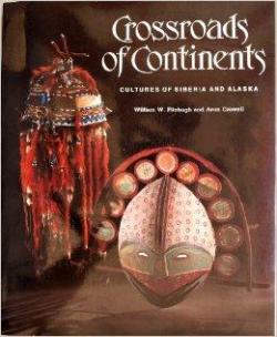 Crossroads of Continents: Cultures of Siberia and Alaska par William W. Fitzhugh