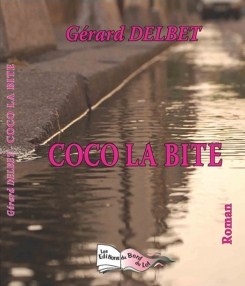 Coco la Bite par Grard Delbet