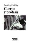 CUERPO Y PROTESIS par Juan Jos Millas