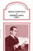 Treinta entrevistas a Federico Garca Lorca par Federico Garcia Lorca