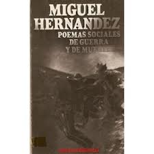 POEMAS SOCIALES DE GUERRA ET DE MUERTE par Miguel Hernandez