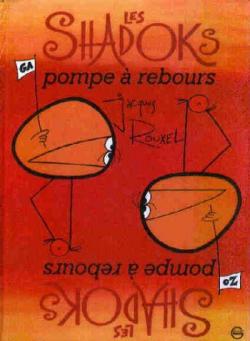 Pompe  rebours (Les Shadoks...) par Jacques Rouxel