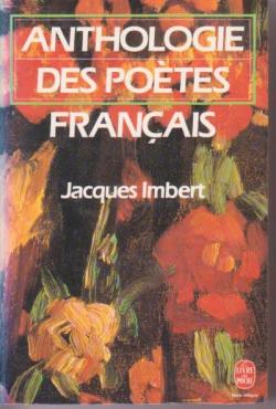Anthologie des poetes franais par Jacques Imbert