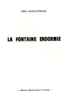 La Fontaine endormie (Collection Rencontres artistiques et littraires) par Kathy Dauthuille