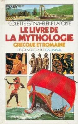 Le livre de la mythologie grecque et romaine par Colette Estin
