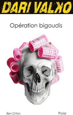 Opration Bigoudis par Ben Orton