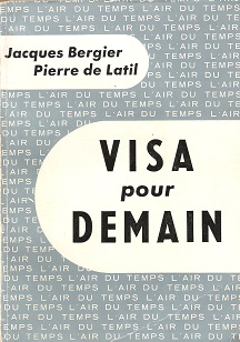 Visa pour demain par Jacques Bergier