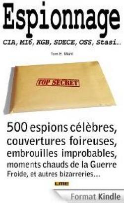 Espionnage - CIA, KGB, SDECE, MI6, Stasi par Gilles Garidel