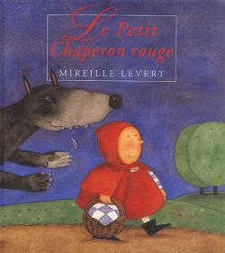 Le Petit Chaperon rouge par Mireille Levert