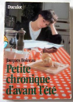 Petite chronique d'avant l'été - Jacques Boireau - Babelio