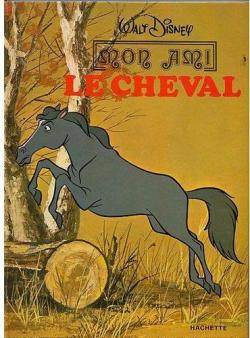 Le Cheval (Mon ami) par Walt Disney