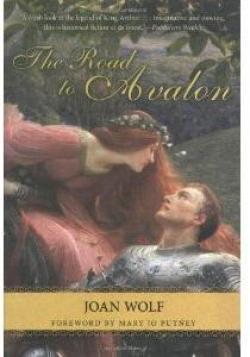 The Road to Avalon par Joan Wolf
