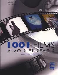 1001 films  voir et  revoir par Steven Jay Schneider