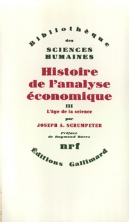 Histoire de l'analyse conomique. III L'ge de la science  (De 1870  J. M. Keynes) par Joseph Alois Schumpeter
